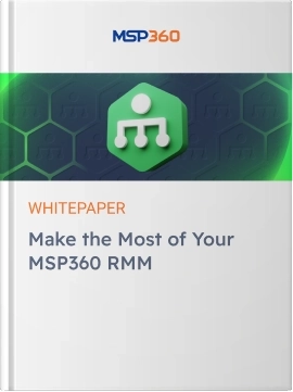 Make the Most of MSP360 RMM