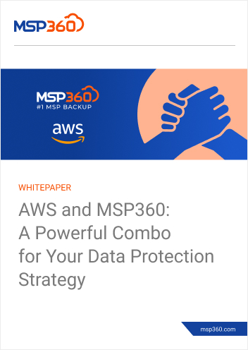 AWS and MSP360: A Powerful Combo For Your Data Protection Strategy