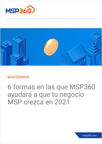 6 formas en las que MSP360 ayudará a que tu negocio MSP crezca en 2022