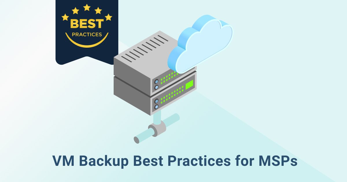 VM Backup Best Practices for MSPs