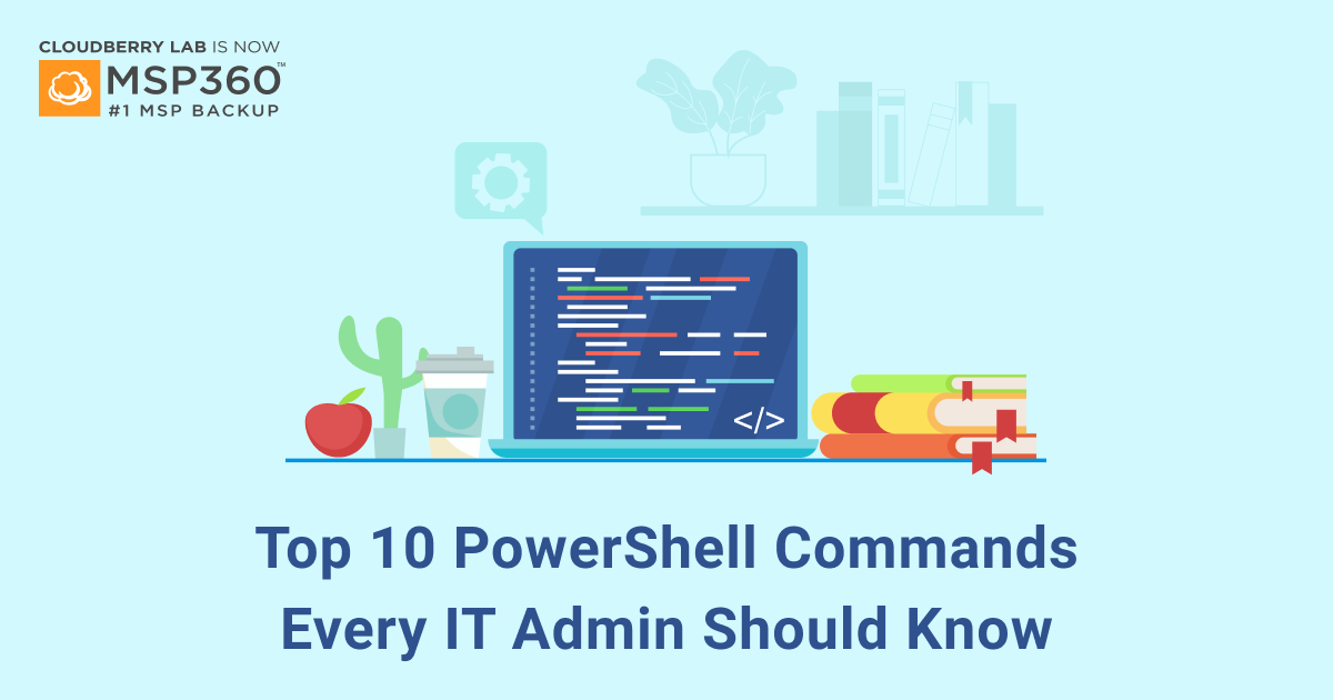 Top 10 PowerShell Commands Every IT Admin Should Know