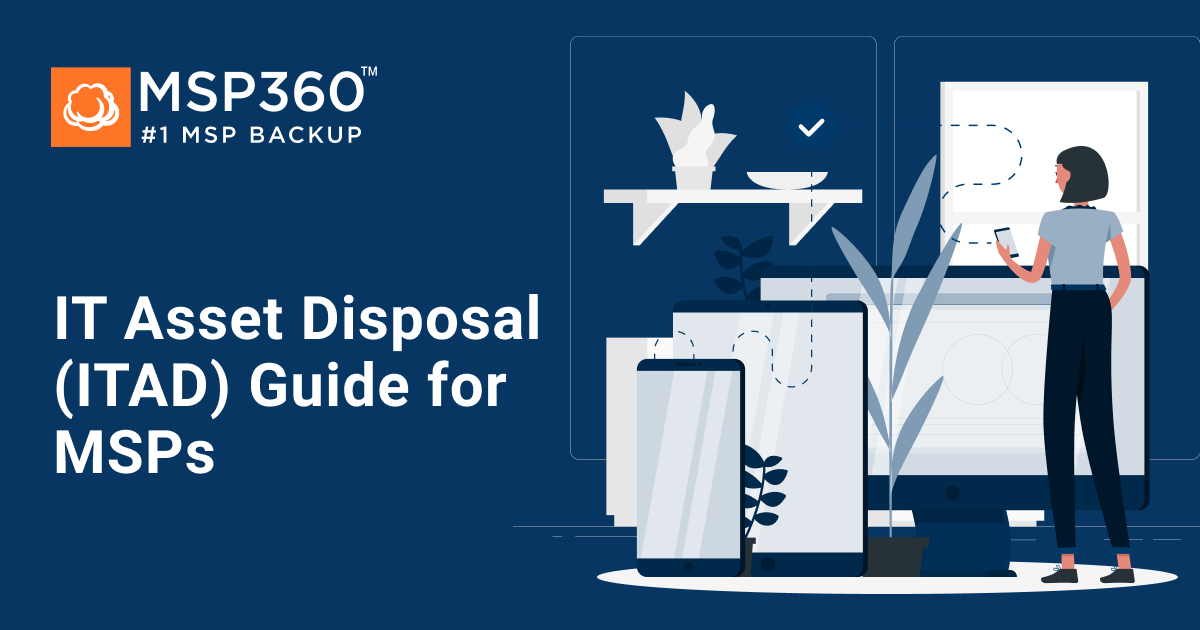 IT Asset Disposal for MSPs Explained