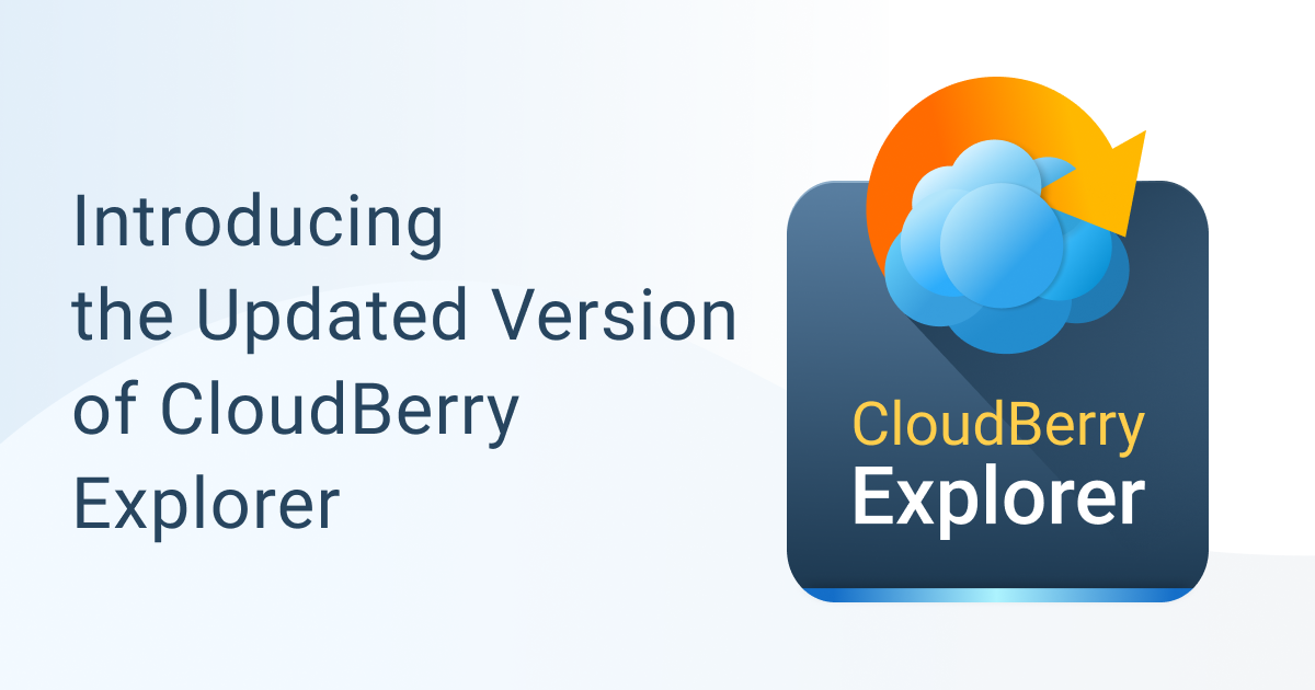 Meet New Version of CloudBerry Explorer