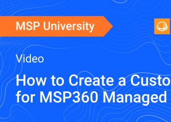 How to Create a Custom Build for MSP360 Managed Backup