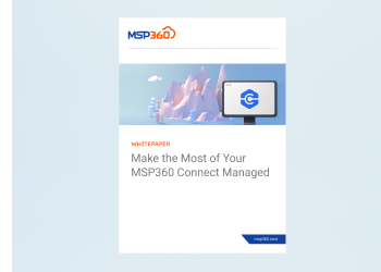 Make the Most of MSP360 Connect Managed