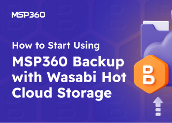 How to Start Using MSP360 Backup with Wasabi Hot Cloud Storage